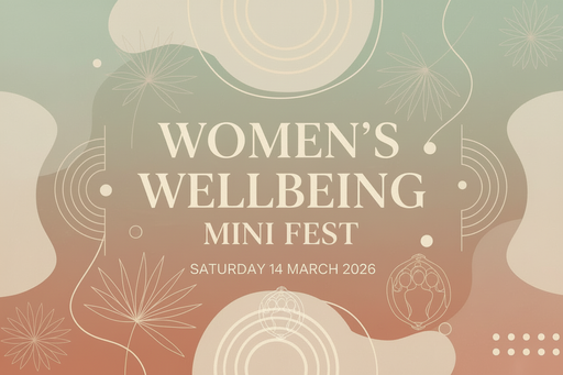 Women's Wellbeing Mini Fest - Saturday 14 March 2026